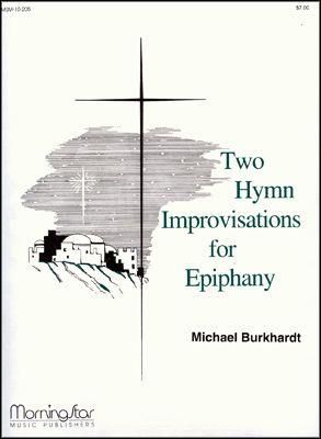 Michael Burkhardt: Two Hymn Improvisations for Epiphany