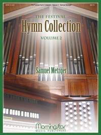 Samuel Metzger: The Festival Hymn Collection, Volume 2