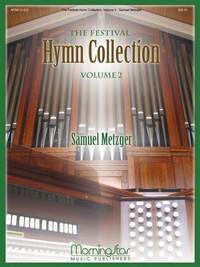 Samuel Metzger: The Festival Hymn Collection, Volume 2