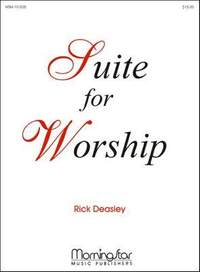 Rick Deasley: Suite for Worship
