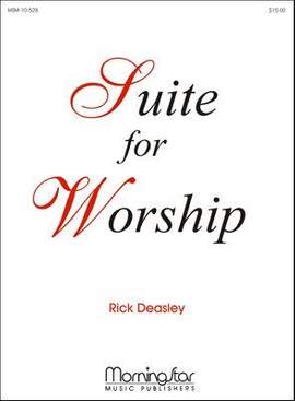 Rick Deasley: Suite for Worship