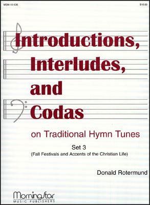 Donald Rotermund: Introd, Interludes & Codas on Trad.l Hymns Set 3