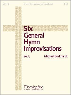 Michael Burkhardt: Six General Hymn Improvisations, Set 3