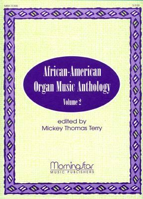 Mickey Thomas Terry: African-American Organ Music Anthology, Volume 2
