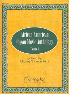 Mickey Thomas Terry: African-American Organ Music Anthology, Volume 3