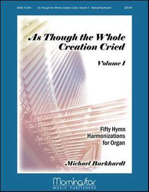 Michael Burkhardt: As Though the Whole Creation Cried
