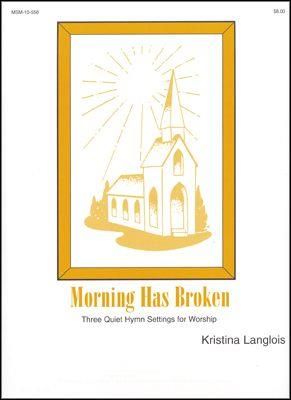 Kristina Langlois: Morning Has Broken