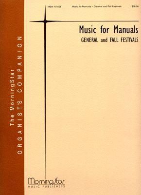 Rodney Schrank: Music for Manuals - General and Fall Festivals