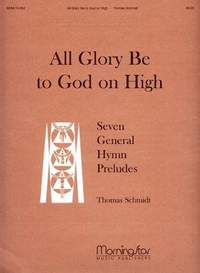 Thomas Schmidt: All Glory Be to God on High