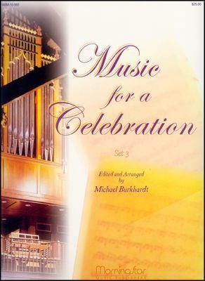 Michael Burkhardt: Music For a Celebration, Set 3