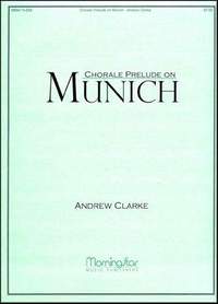 Andrew Clarke: Chorale Prelude on Munich