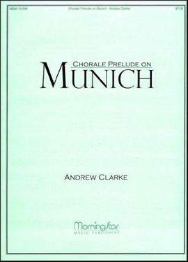 Andrew Clarke: Chorale Prelude on Munich