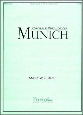 Andrew Clarke: Chorale Prelude on Munich