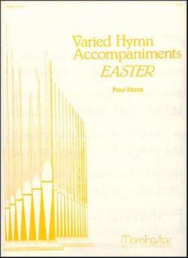 Paul Manz: Varied Hymn Accompaniments for Easter