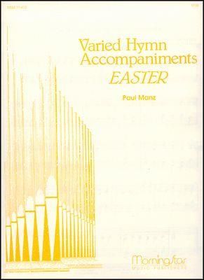 Paul Manz: Varied Hymn Accompaniments for Easter