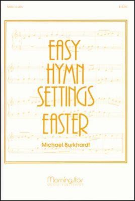 Michael Burkhardt: Easy Hymn Settings- Easter