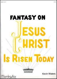 Kevin Waters: Jesus Christ Is Risen Today