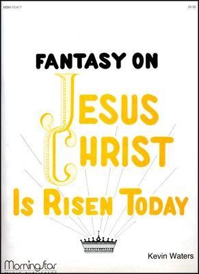 Kevin Waters: Jesus Christ Is Risen Today