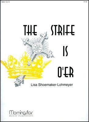 Lisa Shoemaker-Lohmeyer: The Strife Is O'er