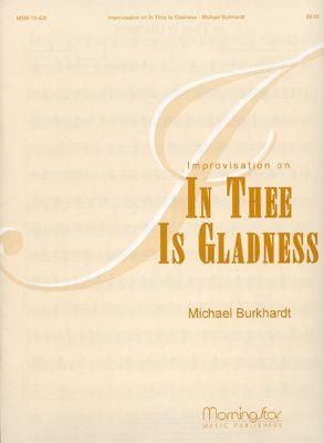 Michael Burkhardt: In Thee Is Gladness