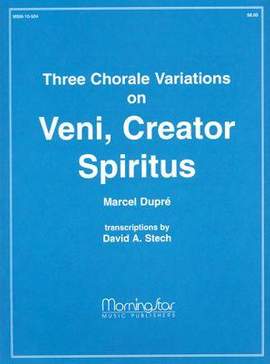 Marcel Dupré_David A. Stech: Veni, Creator Spiritus