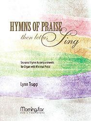 Lynn Trapp: Hymns of Praise Then Let Us Sing