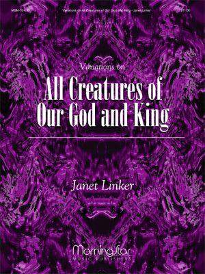 Janet Linker: Variations on All Creatures of Our God and King