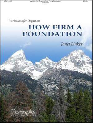 Janet Linker: Variations for Organ on How Firm A Foundation