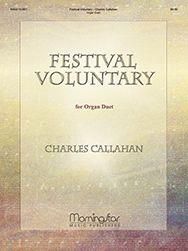 Charles Callahan: Festival Voluntary for Organ Duet