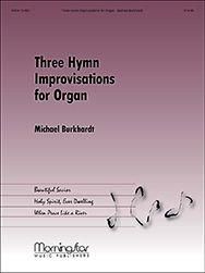 Michael Burkhardt: Three Hymn Improvisations for Organ