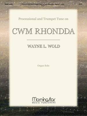 Wayne L. Wold: Processional and Trumpet Tune on CWM Rhondda