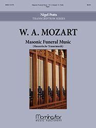 Wolfgang Amadeus Mozart_Nigel Potts: Masonic Funeral Music