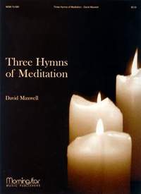 David Maxwell: Three Hymns of Meditation