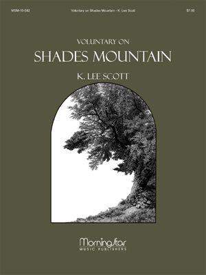 K. Lee Scott: Voluntary on Shades Mountain