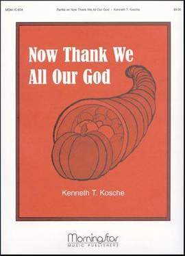 Kenneth T. Kosche: Partita on Now Thank We All Our God
