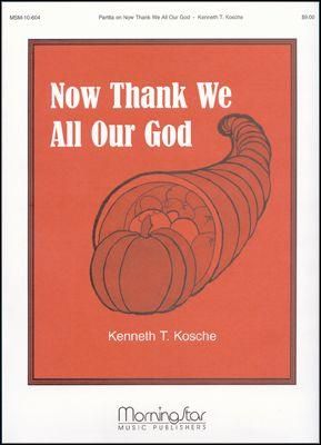 Kenneth T. Kosche: Partita on Now Thank We All Our God