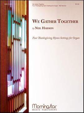 Neil Harmon: We Gather Together