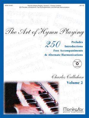 Charles Callahan: The Art of Hymn Playing Vol. II