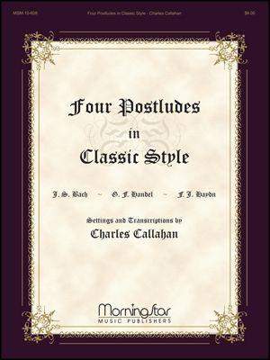 Charles Callahan: Four Postludes in Classic Style