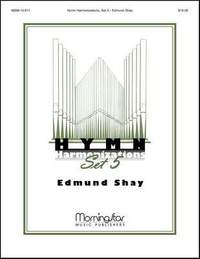 Edmund Shay: Hymn Harmonizations, Set 5