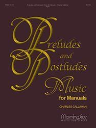 G. Grieco_Charles Callahan: Preludes and Postludes: Music for Manuals