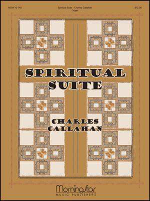 Charles Callahan: Spiritual Suite