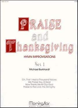 Michael Burkhardt: Praise and Thanksgiving, Set 1