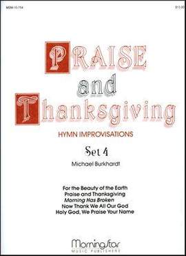 Michael Burkhardt: Praise and Thanksgiving, Set 4