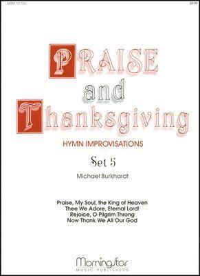 Michael Burkhardt: Praise and Thanksgiving, Set 5