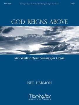 Neil Harmon: God Reigns Above