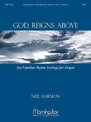 Neil Harmon: God Reigns Above
