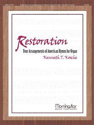 Kenneth T. Kosche: Restoration