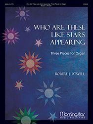 Robert J. Powell: Who Are These Like Stars Appearing