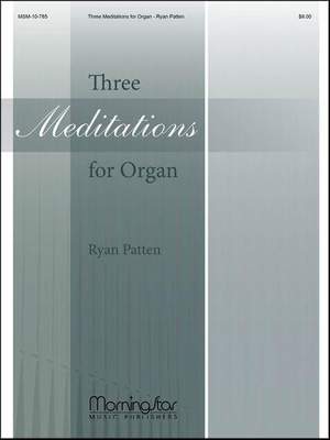 Ryan Patten: Three Meditations for Organ